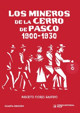Libro: LOS MINEROS DE LA CERRO DE PASCO 1900-1930 - Museo Librería Génesis Perú
