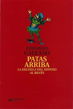 Libro: PATAS ARRIBA LA ESCUELA DEL MUNDO AL REVES - Museo Librería Génesis Perú