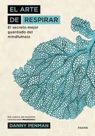 Libro: EL ARTE DE RESPIRAR: EL SECRETO MEJOR GUARDADO DEL MINDFULNESS - Museo Librería Génesis Perú