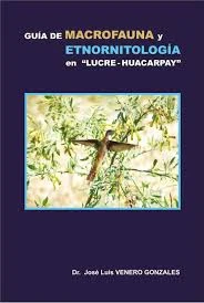 Libro: GUIA DE MACROFAUNA Y ETNORNITOLOGIA EN LUCRE - HUACARPAY - Museo Librería Génesis Perú