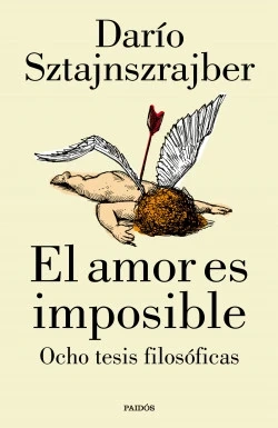 Libro: EL AMOR ES IMPOSIBLE OCHO TESIS FILOSOFICAS - Museo Librería Génesis Perú