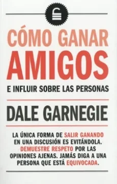 Libro: COMO GANAR AMIGOS E INFLUIR SOBRE LAS PERSONAS - Museo Librería Génesis Perú