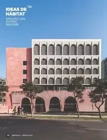 Libro: IDEAS DE HABITAT (VOL 2): ARQUITECTURA EN PERU 2020-2025 - Museo Librería Génesis Perú