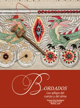 Libro: BORDADOS: LAS QILLQAS DEL CUERPO Y DEL ALMA - Museo Librería Génesis Perú