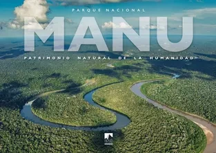 Libro: MANU A LEGACY LANDSCAPE - Museo Librería Génesis Perú