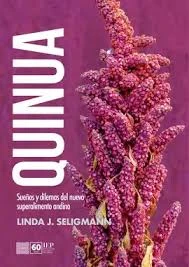 Libro: QUINUA: SUEÑOS Y DILEMAS DEL NUEVO SUPERALIMENTO ANDINO - Museo Librería Génesis Perú