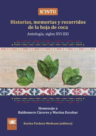 Libro: KINTU: HISTORIAS, MEMORIAS Y RECORRIDOS DE LA HOJA DE COCA - Museo Librería Génesis Perú