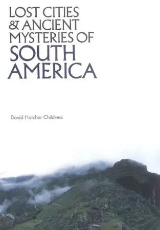 Libro: LOST CITIES AND MYSTERIES OF SOUTH AMERICA - Museo Librería Génesis Perú