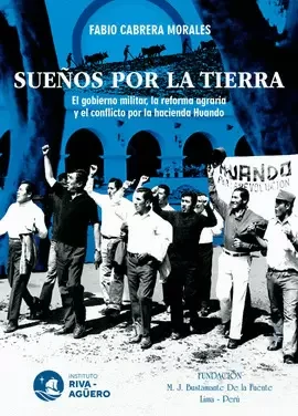 Libro: SUEÑOS POR LA TIERRA: EL GOBIERNO MILITAR, LA REFORMA AGRARIA Y EL CONFLICTO POR LA HACIEN - Museo Librería Génesis Perú