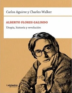 Libro: ALBERTO FLORES GALINDO: UTOPIA, HISTORIA Y REVOLUCION - Museo Librería Génesis Perú