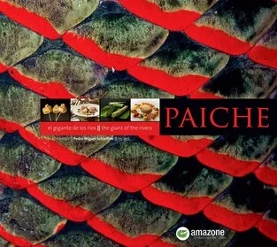 Libro: EL PAICHE EL GIGANTE DE LOS RIOS - Museo Librería Génesis Perú
