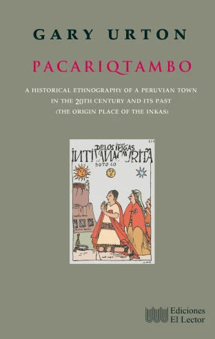 Libro: PACARIQTAMBO: A HISTORICAL ETHNOGRAPHY OF A PERUVIAN TOWN IN THE 20TH CENTURY AND ITS PAST - Museo Librería Génesis Perú