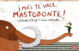 Libro: ¡MAS TE VALE, MASTODONTE! - Museo Librería Génesis Perú
