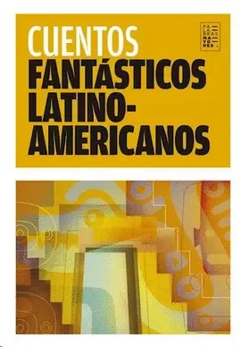 Libro: CUENTOS FANTASTICOS LATINOAMERICANOS - Museo Librería Génesis Perú