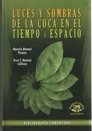 Libro: LUCES Y SOMBRAS DE LA COCA EN EL TIEMPO Y ESPACIO - Museo Librería Génesis Perú