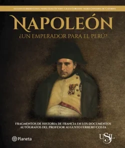 Libro: NAPOLEON ¿UN EMPERADOR PARA EL PERU? - Museo Librería Génesis Perú