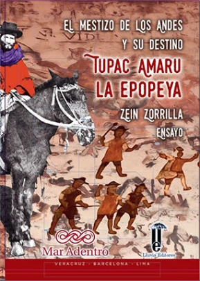 Libro: EL MESTIZO DE LOS ANDES Y SU DESTINO: TUPAC AMARU LA EPOPEYA - Museo Librería Génesis Perú