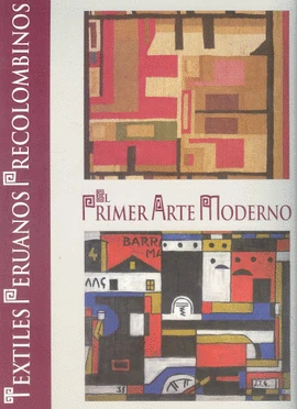 Libro: TEXTILES PERUANOS PRECOLOMBINOS: EL PRIMER ARTE MODERNO - Museo Librería Génesis Perú