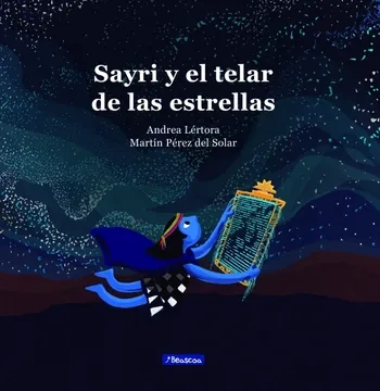 Libro: SAYRI Y EL TELAR DE LAS ESTRELLAS - Museo Librería Génesis Perú