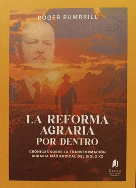 Libro: LA REFORMA AGRARIA POR DENTRO: CRONICAS SOBRE LA TRANSFORMACION AGRARIA DEL SIGLO XX - Museo Librería Génesis Perú