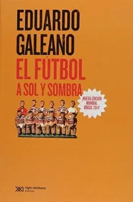 Libro: EL FUTBOL A SOL Y SOMBRA - Museo Librería Génesis Perú