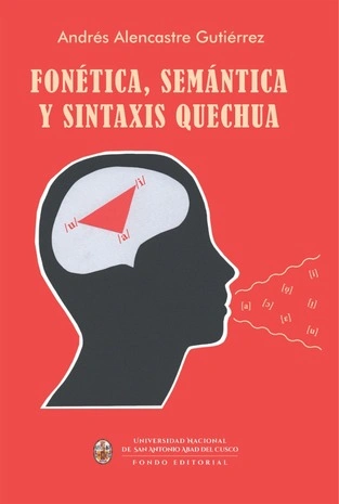 Libro: FONETICA, SEMANTICA Y SINTAXIS QUECHUA - Museo Librería Génesis Perú