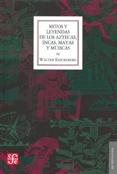 Libro: MITOS Y LEYENDAS DE LOS AZTECAS, INCAS, MAYAS Y MUISCAS - Museo Librería Génesis Perú