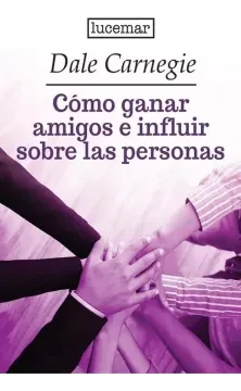 Libro: COMO GANAR AMIGOS E INFLUIR SOBRE LAS PERSONAS - Museo Librería Génesis Perú