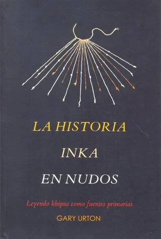 Libro: LA HISTORIA INKA EN NUDOS - Museo Librería Génesis Perú