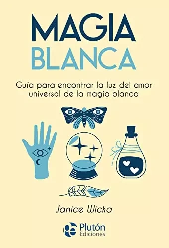 Libro: MAGIA BLANCA GUIA PARA ENCONTRAR LA LUZ - Museo Librería Génesis Perú
