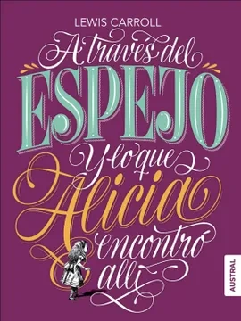 Libro: A TRAVES DEL ESPEJO Y LO QUE ALICIA ENCONTRO ALLI - Museo Librería Génesis Perú