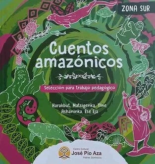 Libro: CUENTOS AMAZONICOS ZONA SUR - Museo Librería Génesis Perú