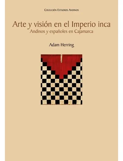 Libro: ARTE Y VISION EN EL IMPERIO INCA - Museo Librería Génesis Perú