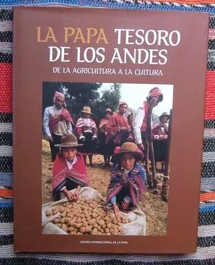 Libro: LA PAPA TESORO DE LOS ANDES DE LA AGRICULTURA A LA CULTURA - Museo Librería Génesis Perú