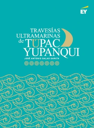 Libro: TRAVESIAS ULTRAMARINAS DE TUPAC YUPANQUI - Museo Librería Génesis Perú