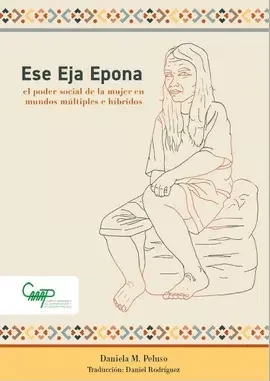 Libro: ESE EJA EPONA: EL PODER SOCIAL DE LA MUJER EN MUNDOS MULTIPLES E HIBRIDOS - Museo Librería Génesis Perú