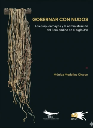 Libro: GOBERNAR CON NUDOS: LOS QUIPUCAMAYOS Y LA ADMINISTRACION DEL PERU ANDINO EN EL SIGLO XVI - Disponible en Librería Génesis