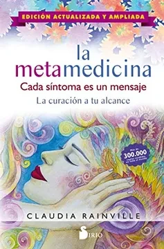 Libro: LA METAMEDICINA: CADA SINTOMA ES UN MENSAJE - Museo Librería Génesis Perú
