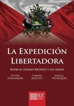Libro: LA EXPEDICION LIBERTADORA ENTRE EL OCEANO - Museo Librería Génesis Perú