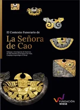 Libro: EL CONTEXTO FUNERARIO DE LA SEÑORA DE CAO - Museo Librería Génesis Perú