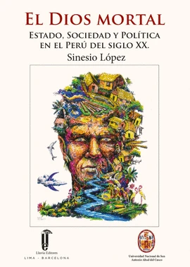 Libro: EL DIOS MORTAL: ESTADO, SOCIEDAD Y POLITICA EN EL PERU DEL SIGLO XX - Museo Librería Génesis Perú