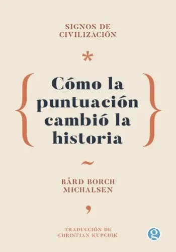 Libro: SIGNOS DE CIVILIZACION: COMO LA PUNTUACION CAMBIO LA HISTORIA - Museo Librería Génesis Perú