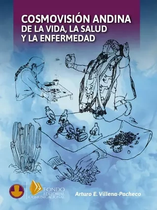 Libro: COSMOVISION ANDINA DE LA VIDA, LA SALUD Y LA ENFERMEDAD - Museo Librería Génesis Perú