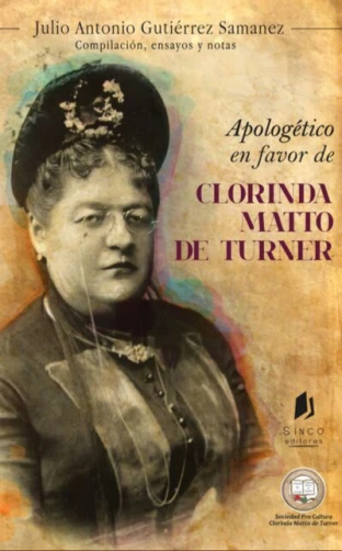 Libro: APOLOGETICO EN FAVOR DE CLORINDA MATTO DE TURNER - Museo Librería Génesis Perú