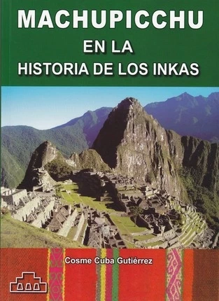 Libro: MACHUPICCHU EN LA HISTORIA DE LOS INCAS - Museo Librería Génesis Perú