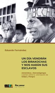 Libro: UN DIA VENDRAN LOS BIRAKOCHAS Y NOS HARAN SUS ESCLAVOS - Museo Librería Génesis Perú