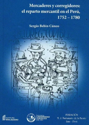 Libro: MERCADERES Y CORREGIDORES: EL REPARTO MERCANTIL EN EL PERU, 1752-1780 - Museo Librería Génesis Perú