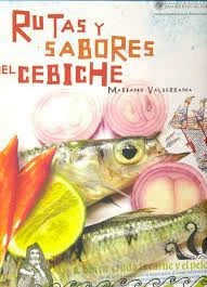 Libro: RUTAS Y SABORES DEL CEBICHE - Museo Librería Génesis Perú
