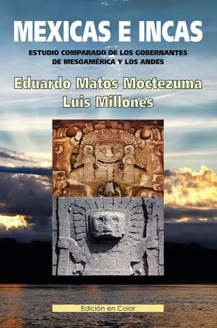 Libro: MEXICAS E INCAS: ESTUDIO COMPARADO DE LOS GOBERNANTES DE MESOAMERICA Y LOS ANDES - Museo Librería Génesis Perú