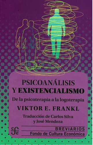 Libro: PSICOANALISIS Y EXISTENCIALISMO: DE LA PSICOTERAPIA A LA LOGOTERAPIA - Museo Librería Génesis Perú